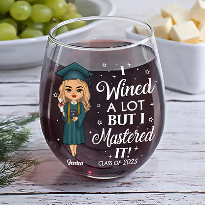 Graduation wine glass, 'I Wined A Lot But I Mastered It!' design, personalized gift, stemless.