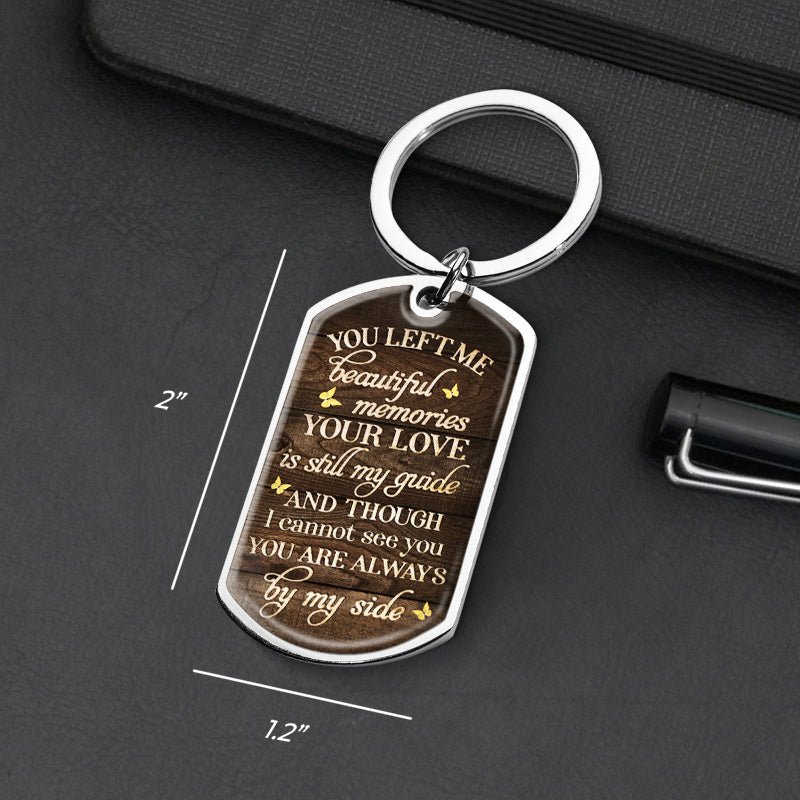 Stainless steel photo keychain with engraved quote 'Though I cannot see you, you're always by my side', memorial gift.